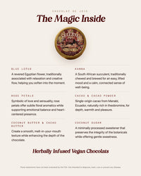 The Magic Inside - Chocolat de Joie ingredients: kanna, Egyptian blue lotus, rose petals and single-origin cacao from Ecuador