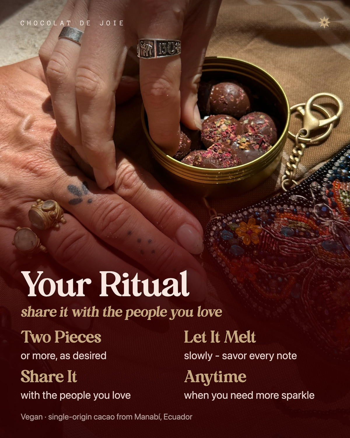 Your Ritual - how to enjoy Chocolat de Joie: two pieces or more, as desired, shared with the people you love