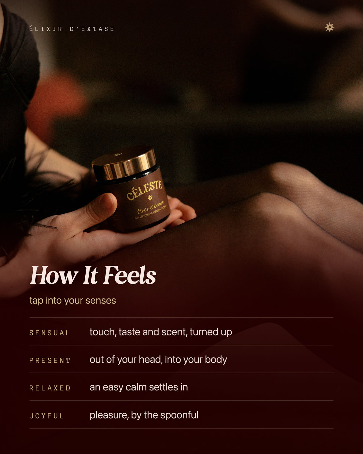 How It Feels - Élixir d'Extase kanna honey: sensual, present, relaxed, joyful